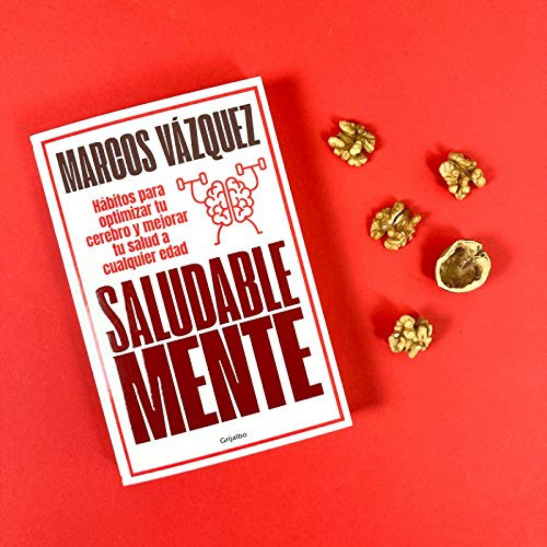 Saludable Mente: Hábitos Para Optimizar Tu Cerebro Y Mejorar Tu Salud A Cualquier Edad