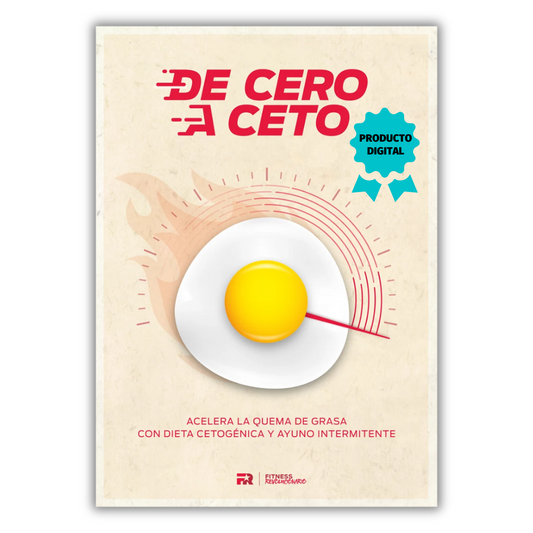 De Cero a Ceto: Acelera La Quema De Grasa Con Dieta Cetogénica Y Ayuno Intermitente (Digital)