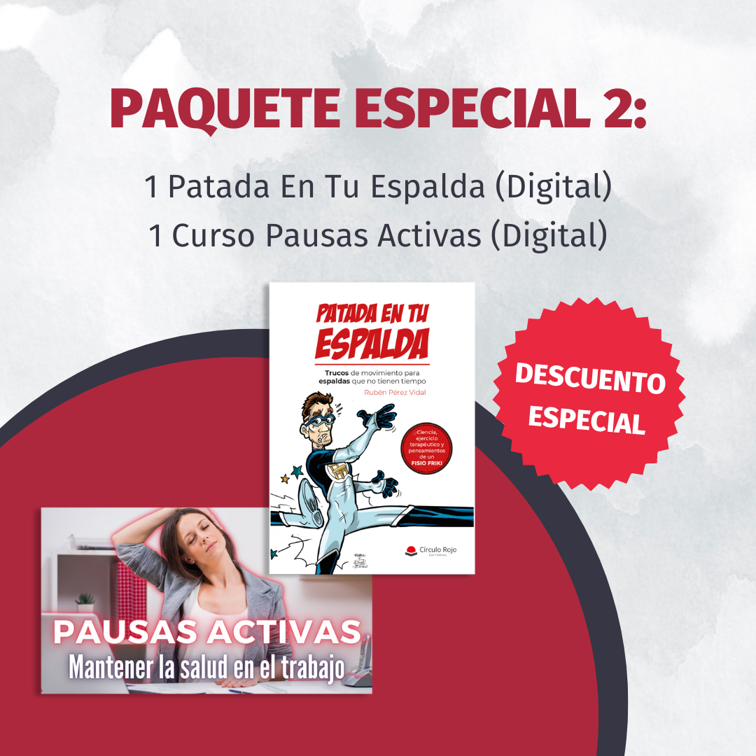 Paquete Especial 2: Patada En Tu Espalda (Digital) + Curso Pausas Activas (Digital)